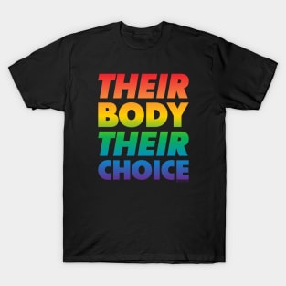 Their Body Their Choice - Rainbow Pride Flag T-Shirt